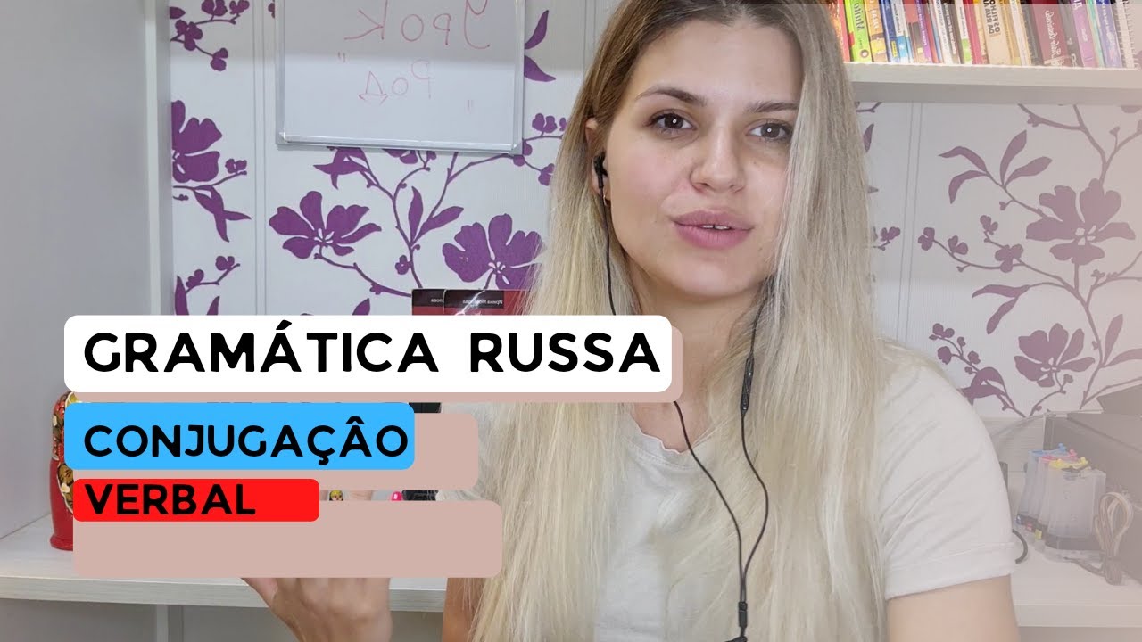 Como conjugar verbos em russo! Gram&aacute;tica