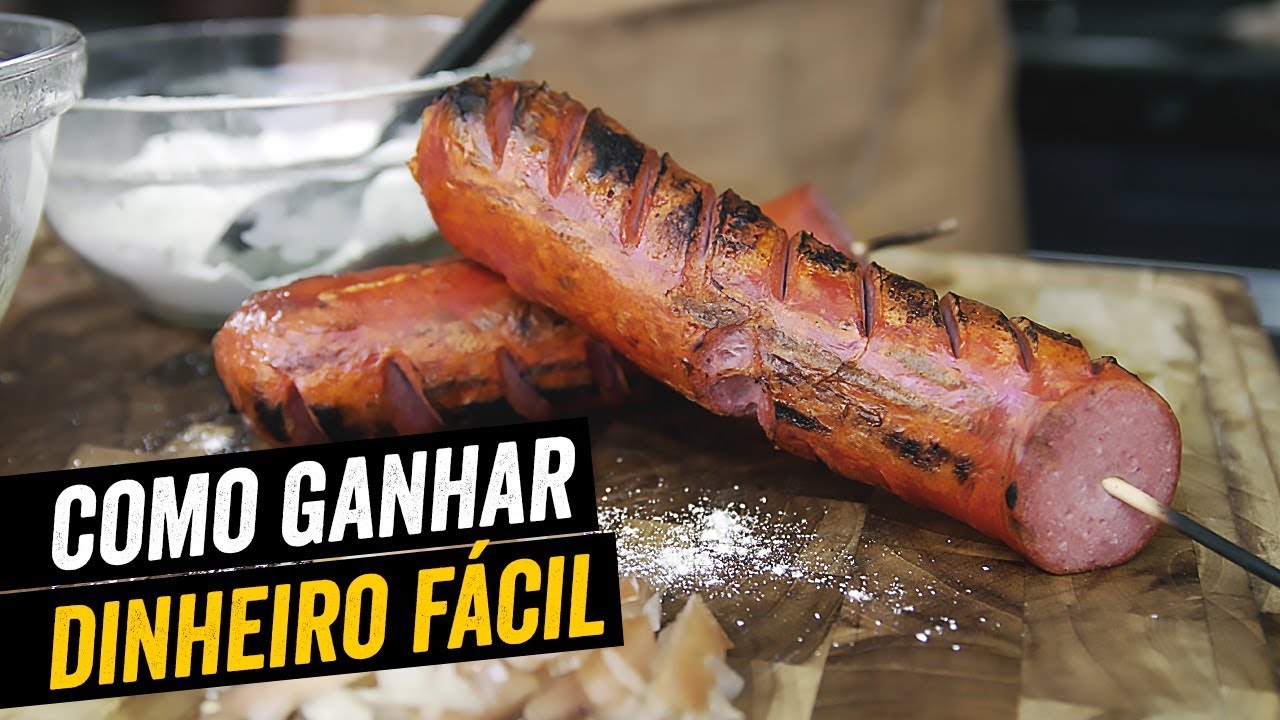 Como Ganhar Dinheiro Fácil + Espetinho de Salsichão de São João