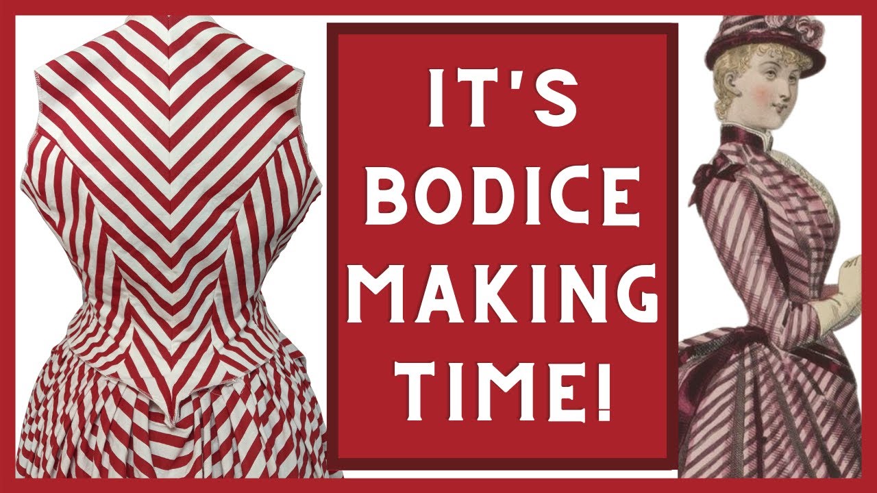 Making a Stripey 1880's Peppermint Bodice -- Let's Play with Stripes!