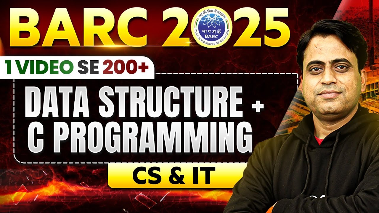 BARC 2025 | Data Structure + C Programming In One Shot🔥| BARC 2025 Preparation | CS & IT