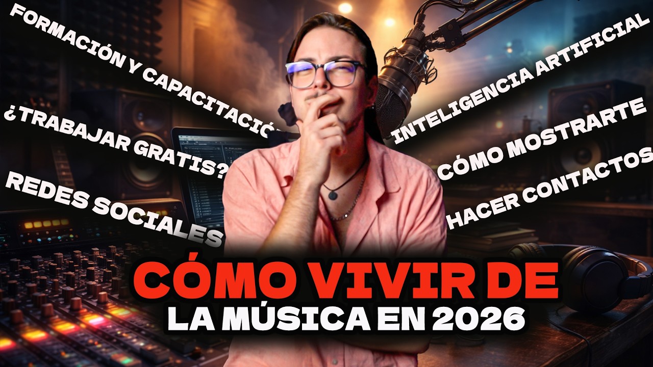 SI QUERÉS VIVIR DE LA MÚSICA EN 2026, ESTE VIDEO ES PARA VOS