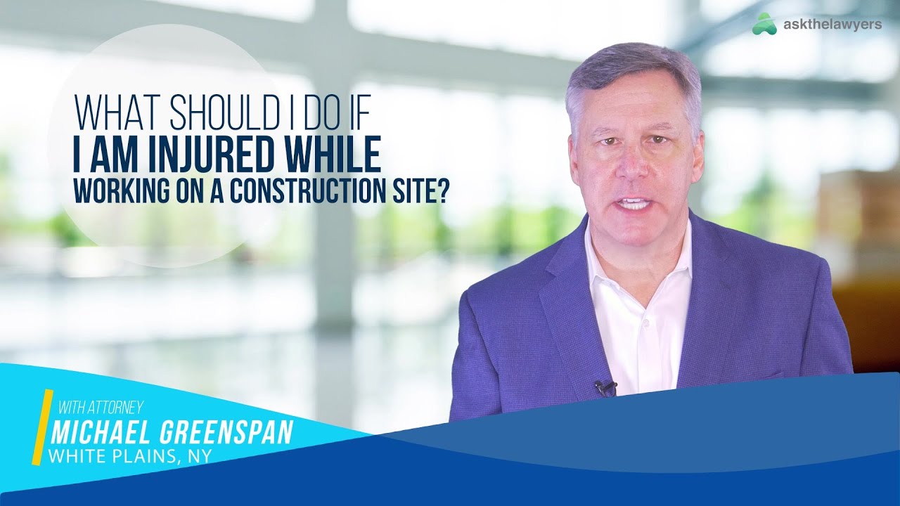 New York Construction Injury Lawyer: What To Do After an On-Site Accident