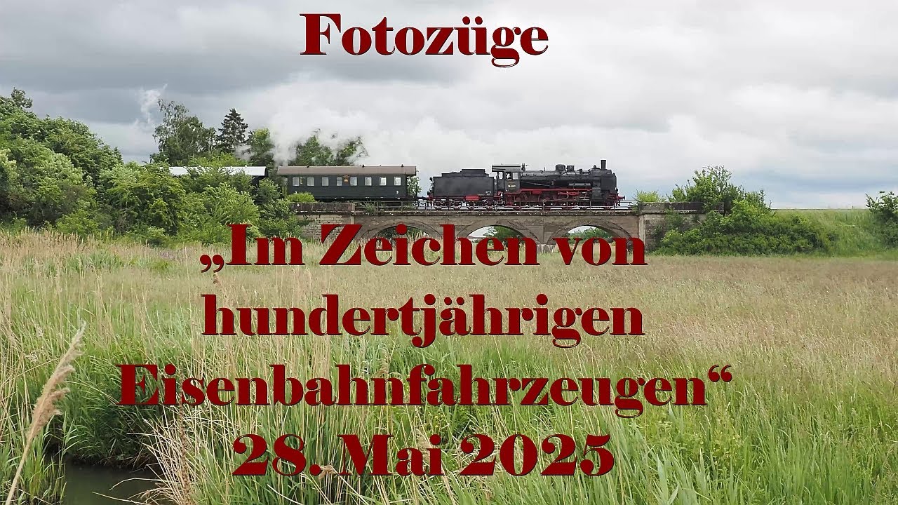 Fotozüge „Im Zeichen von hundertjährigen Eisenbahnfahrzeugen“ Teil 2: 28. Mai 2025