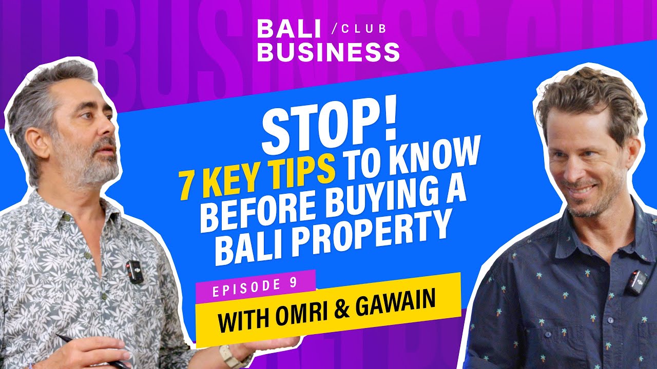 Stop! 7 Key Tips to Know Before Buying a Bali Property