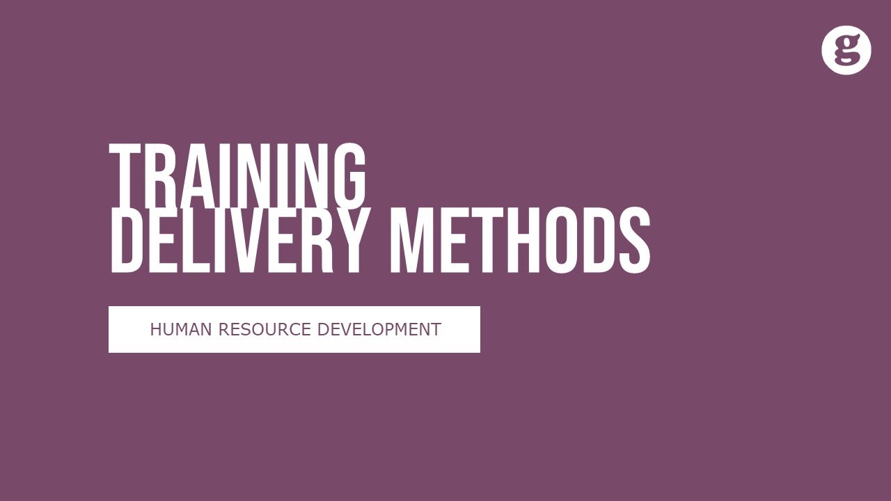 Training Delivery Methods