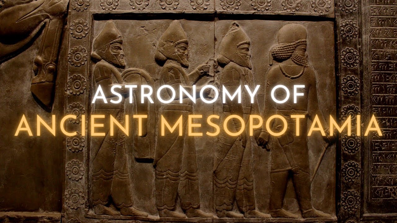 The History of Astronomy: Ancient Mesopotamia