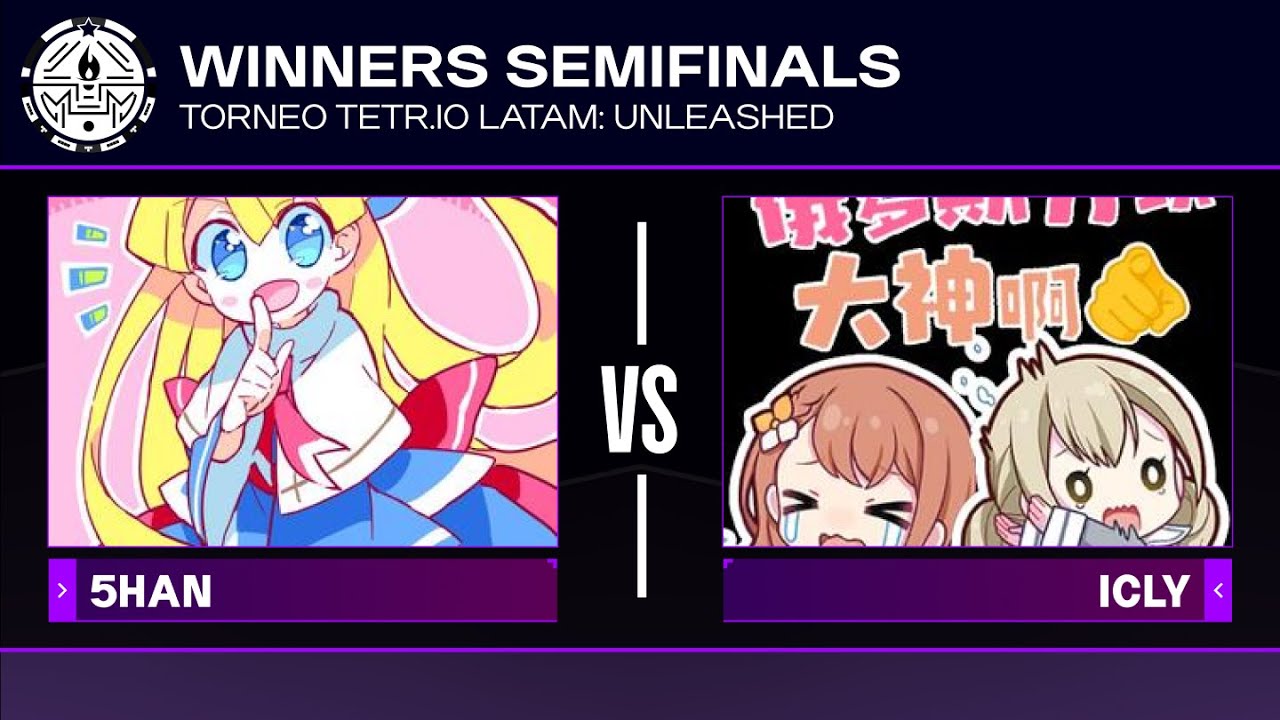 5HAN vs ICLY - Winners Semis - Torneo TETR.IO LATAM Unleashed - TWC Gold Qualifier