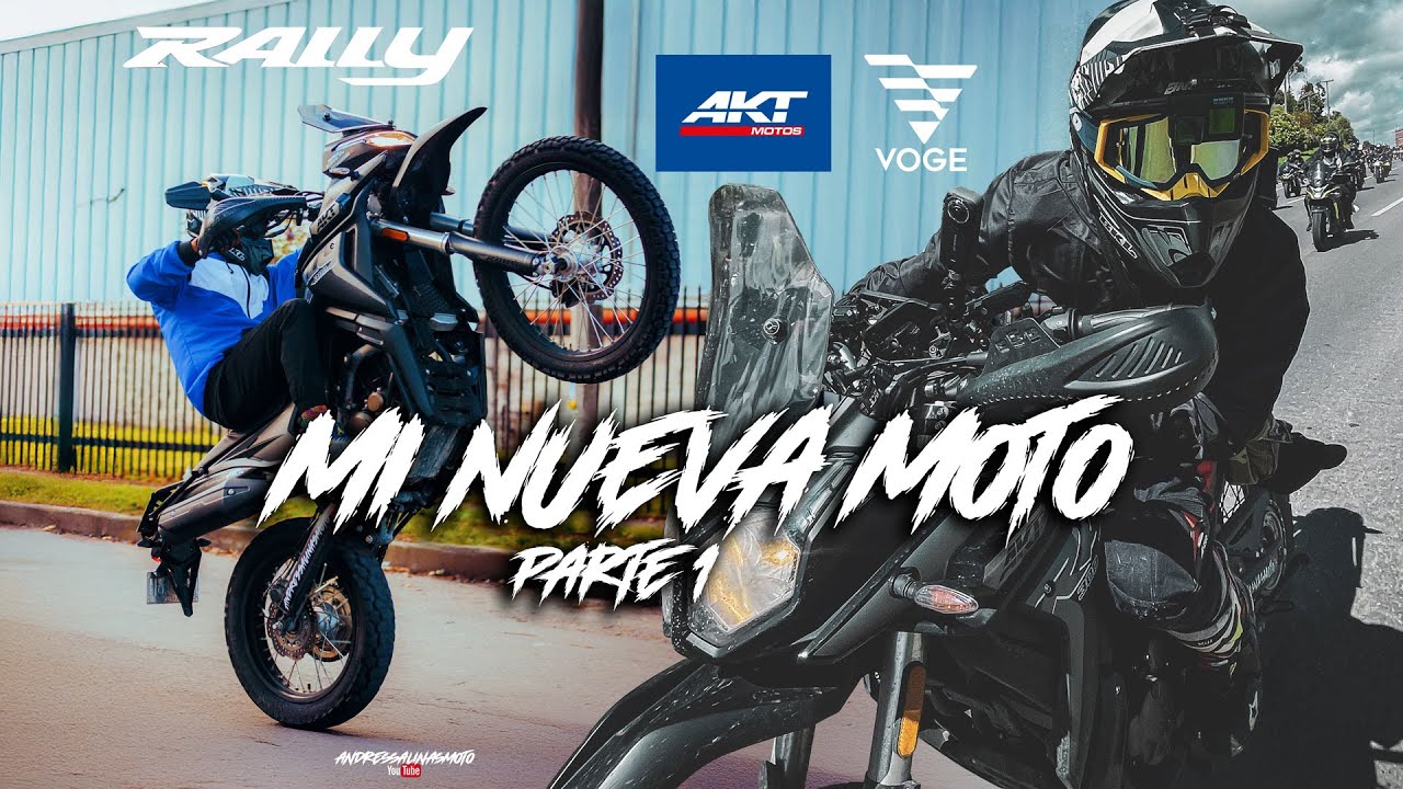 Me compre la AKT VOGE RALLY 300😍 ! review sensacional parte 1