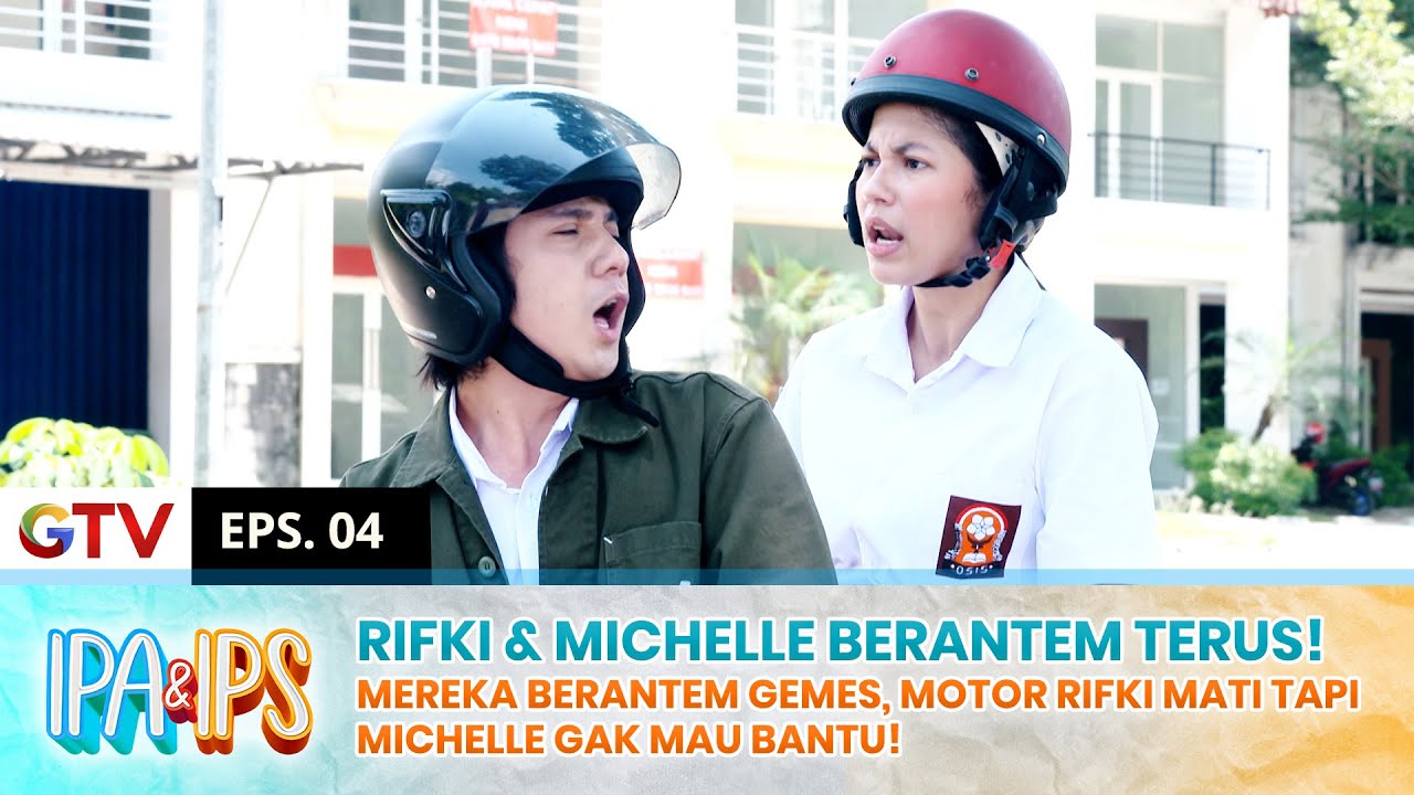 GEMES BANGET! Rifki & Michelle Berantem Saat Motor Rifki Mogok! | IPA IPS | EPS.4 (1/2)