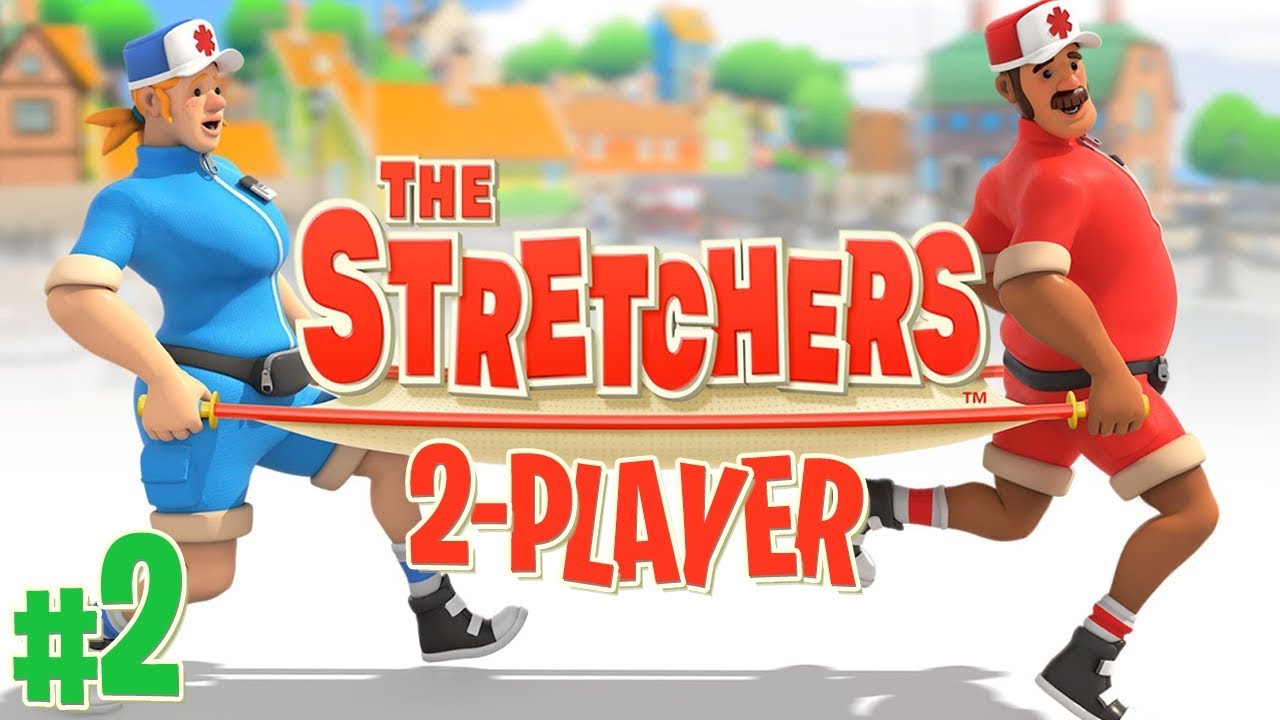 The Stretchers- #2 - THE BOMB SQUAD! (Co-op Gameplay)