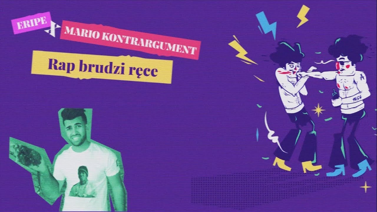 ERIPE x MARIO KONTRARGUMENT - RAP BRUDZI RĘCE