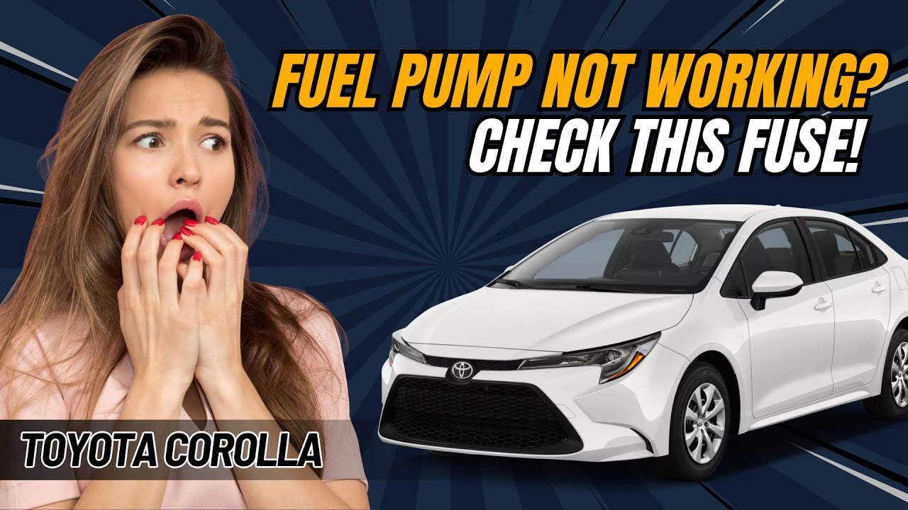 Toyota Corolla Fuel Pump Fuse & Relay Location (2007&ndash;2024) | Full Guide with Fix Tips!