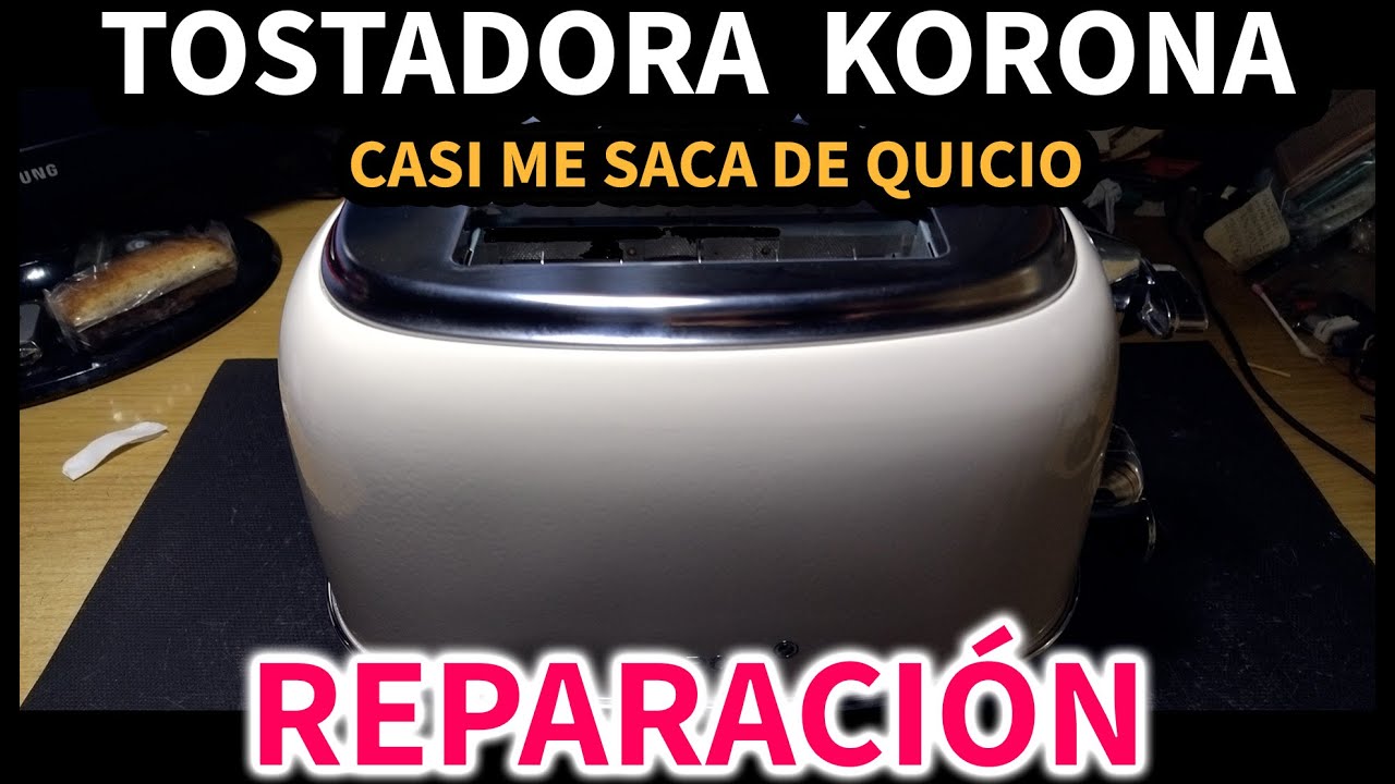 Tostadora KORONA | Diagnóstico y reparación