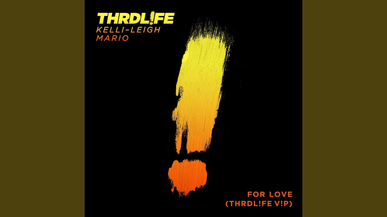 For Love (THRDL!FE V!P)