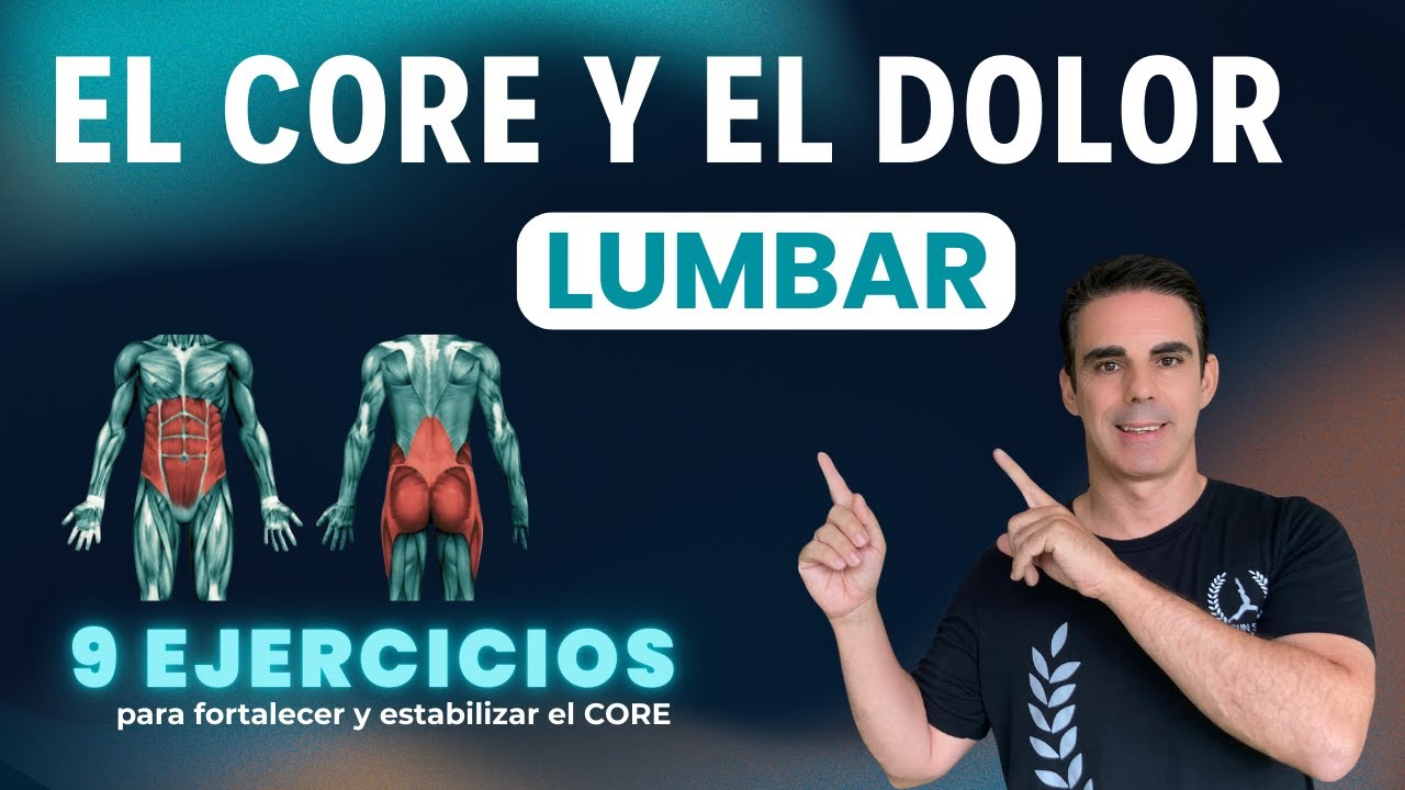 ★ El CORE y el DOLOR LUMBAR: Fortalece y estabiliza tu core y evita el dolor de espalda lumbar