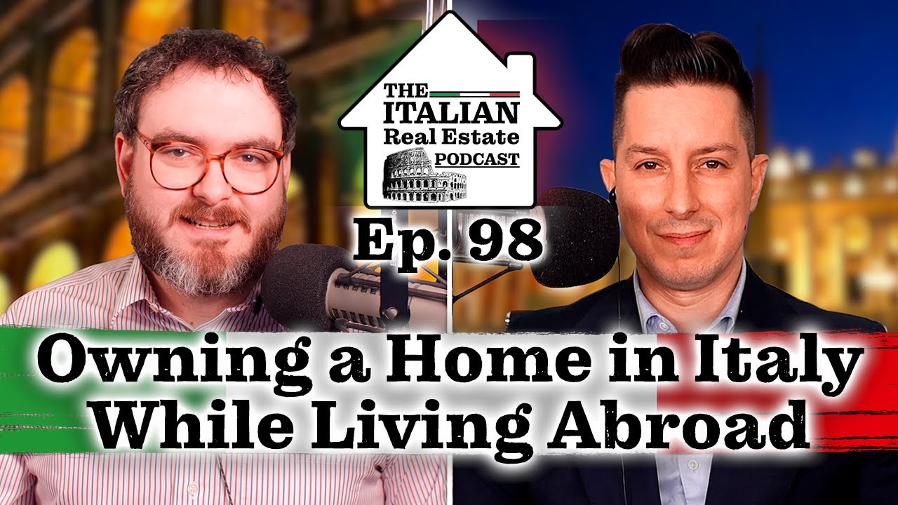 Owning a Home in Italy While Living Abroad