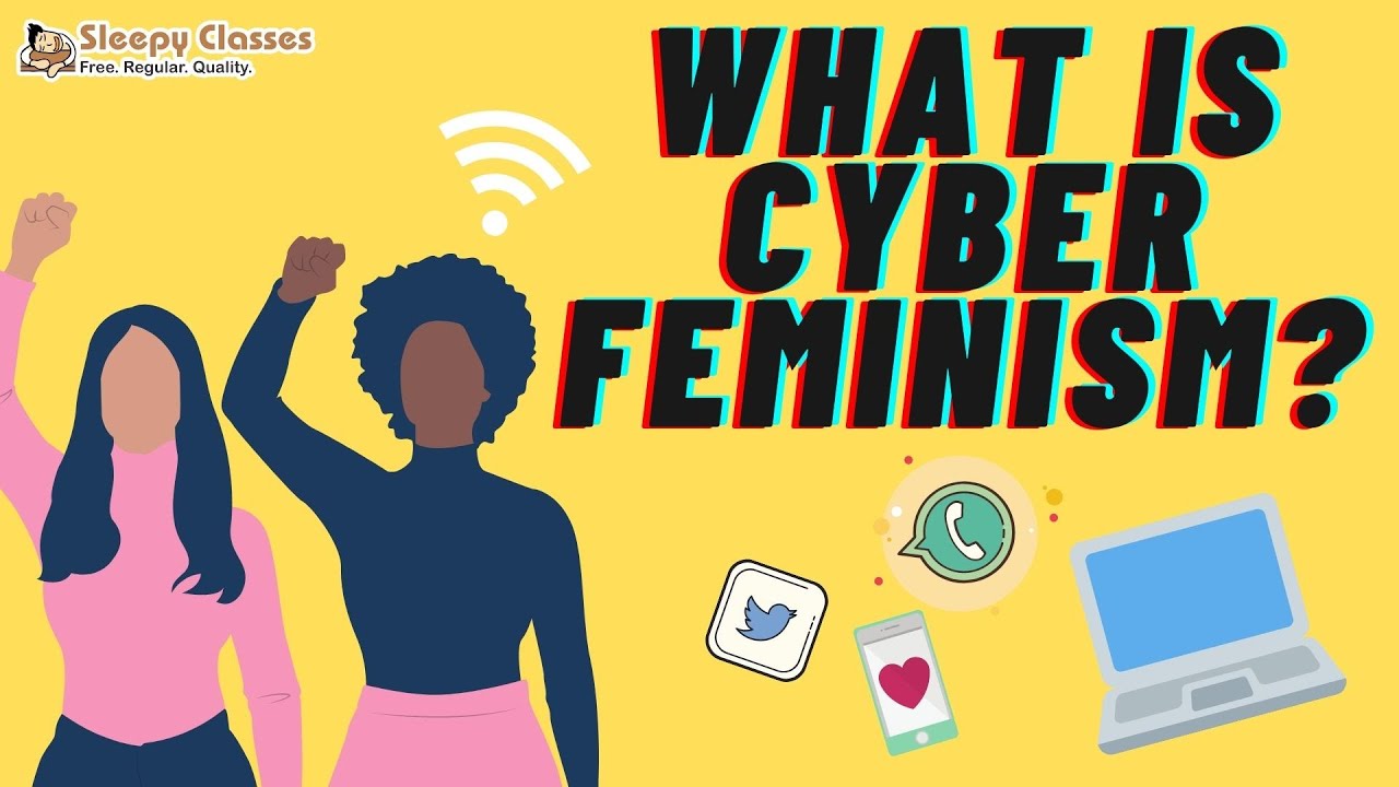 PSIR Optional for UPSC- What is Cyber-Feminism and why is it important?