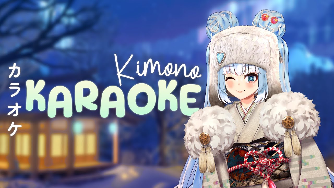 【KIMONO KARAOKE】Singing chill songs ❄️❄️❄️