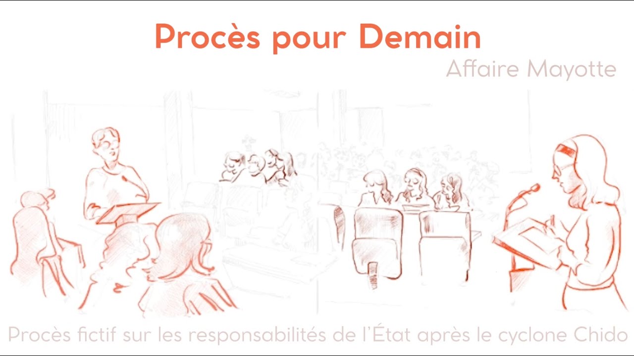 Procès pour demain - Procès fictif sur les responsabilités de l’État après le cyclone Chido