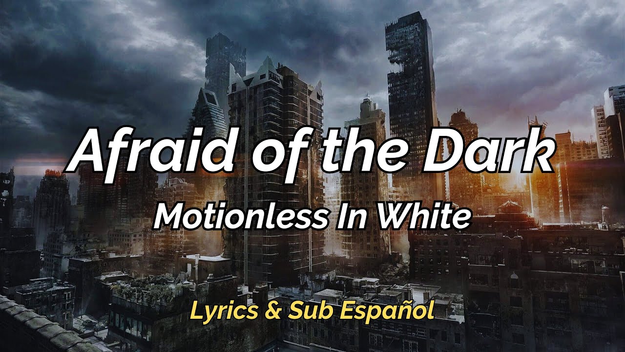 Motionless in White - Afraid of the Dark | Sub Espa&ntilde;ol & Lyrics