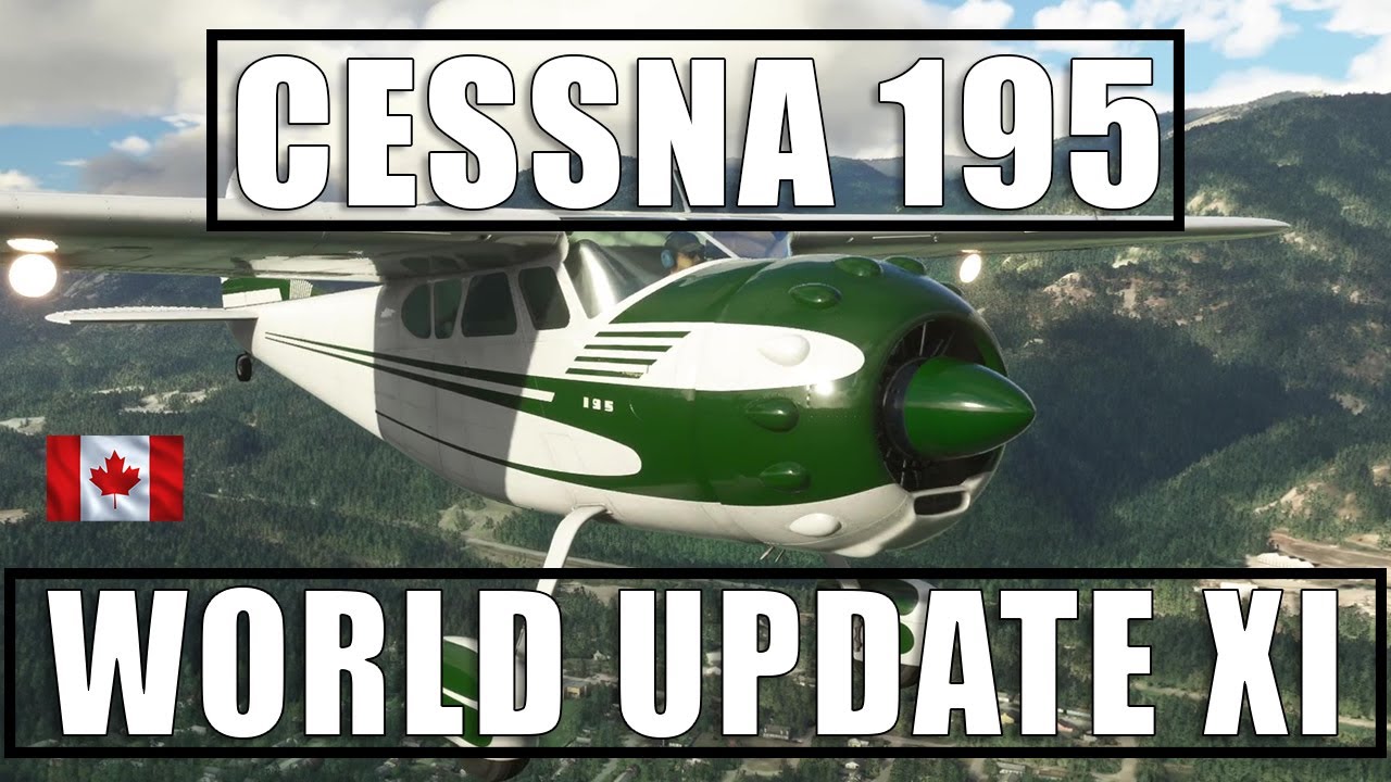 MSFS | World Update XI | Carenado Cessna 195 | Первый полёт и обзор в Британской Колумбии | MSFS2020