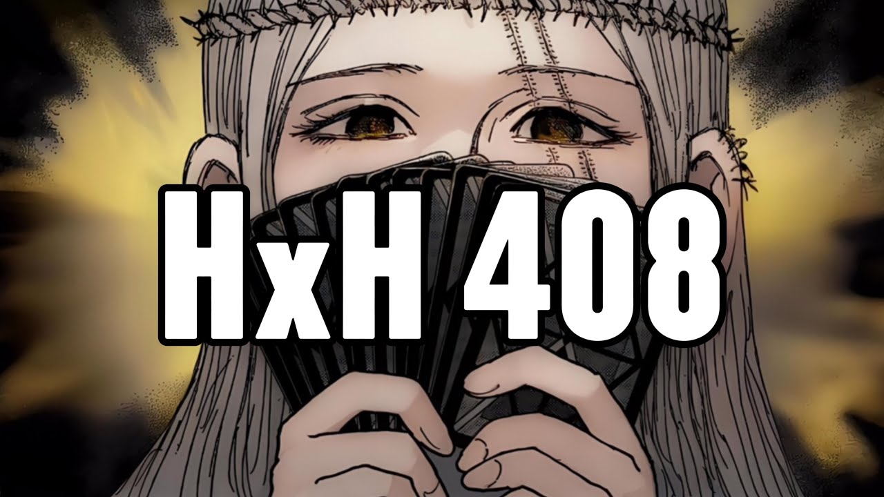 HUNTER x HUNTER CHAPTER 408 IS HERE | 