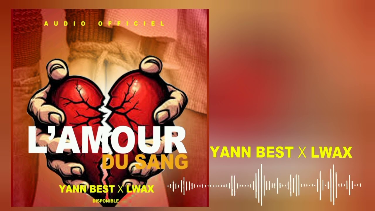 Yan feat Lwax - L'AMOUR DU SANG