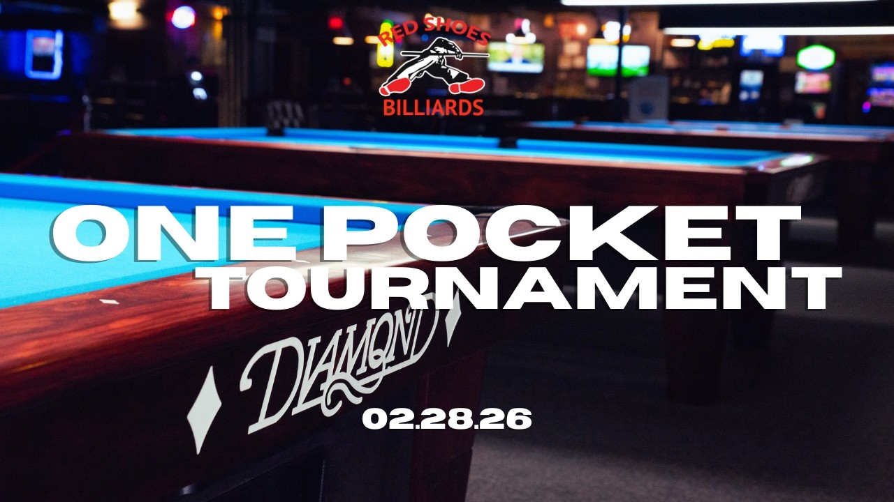 ONE POCKET TOURNAMENT - February 28th, 2026. Red Shoes Billiards.