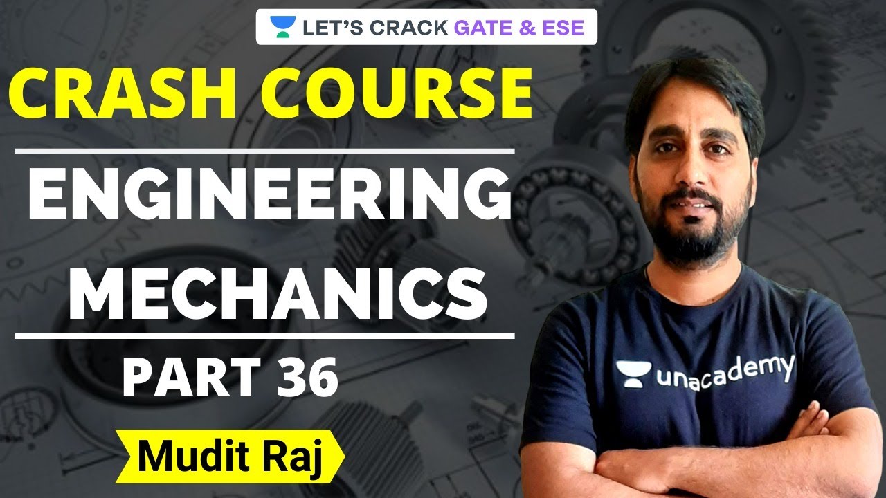 L36: Engineering Mechanics Crash Course | Problems & Solutions | GATE/ESE 2021 Exam | Mudit Raj