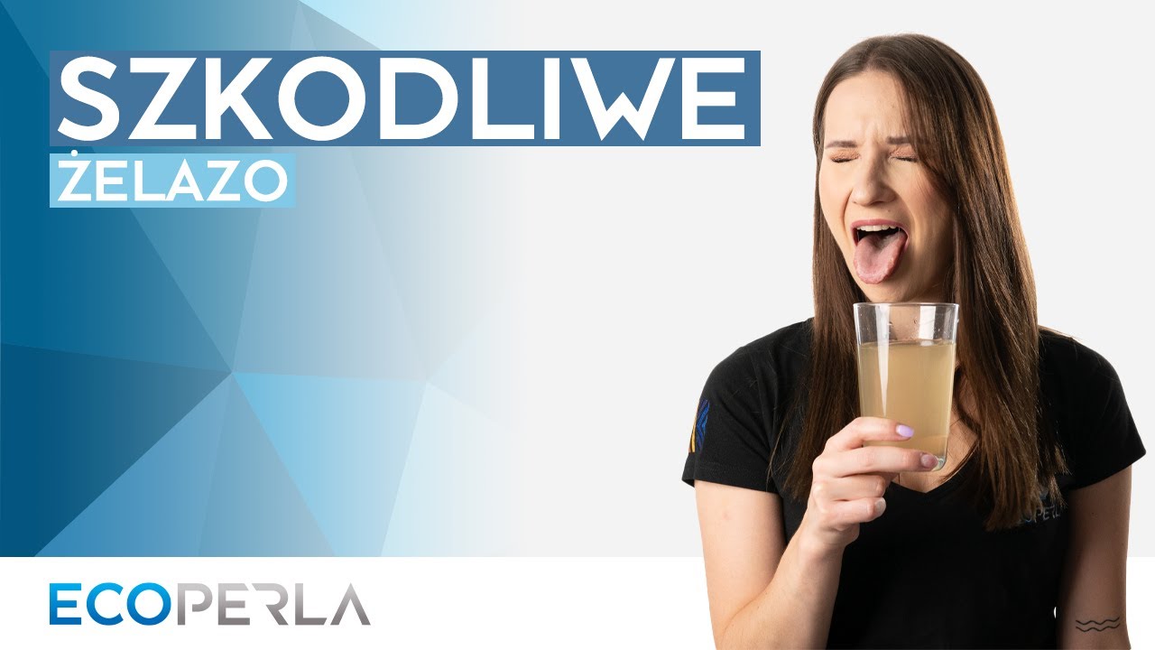 Czy żelazo w wodzie jest szkodliwe? | ECOPERLA 💎