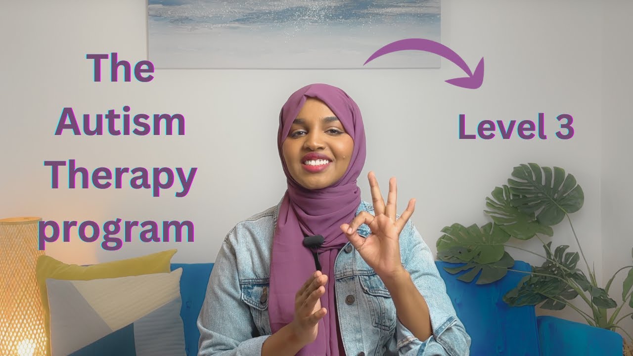 Level ka Saddexaad ee Barnaamijka Daawaynta Autismka| The Autism Therapy Program – Level 3 #somali