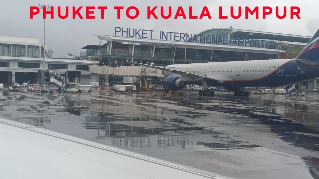 PHUKET TO KUALA LUMPUR | Phuket Airport Walking Tour