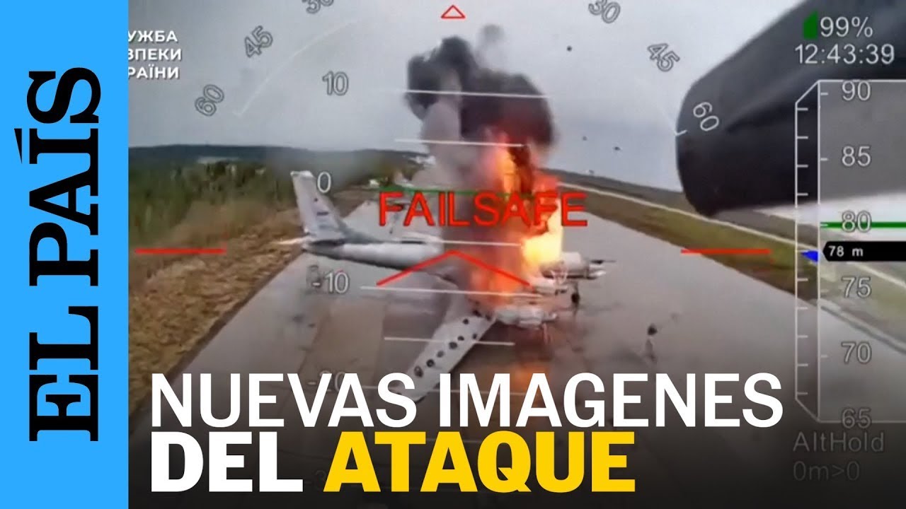 GUERRA UCRANIA | Nuevas imágenes del ataque con DRONES a la aviación de Rusia | EL PAÍS
