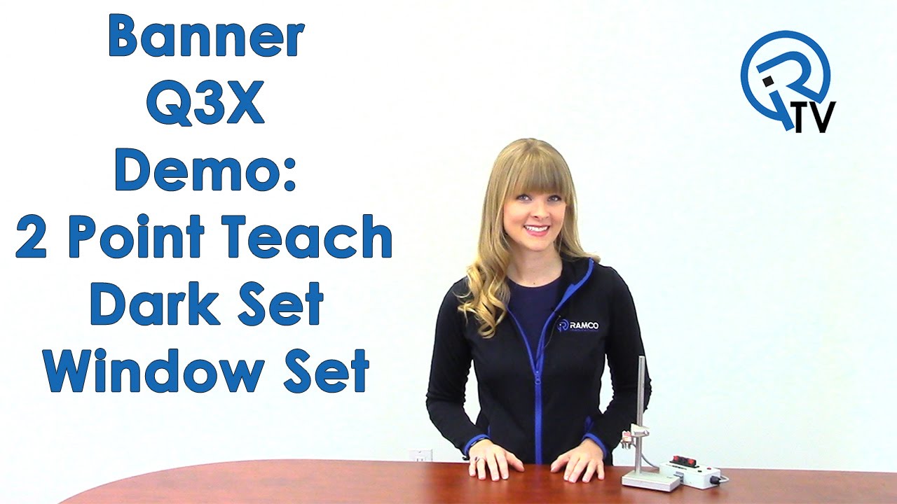 Banner Q3X Demo: 2 Point Teach, Dark Set, Window Set