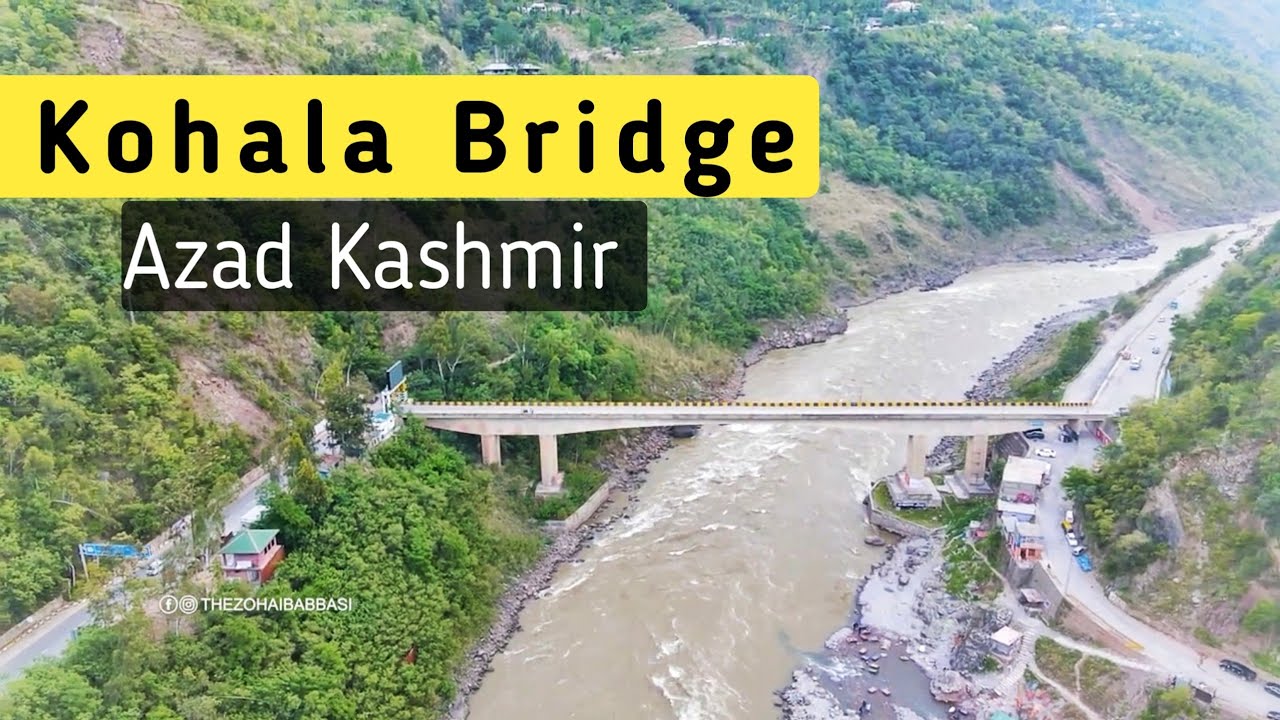 Kohala Bridge | Neelum Point, Azad Kashmir