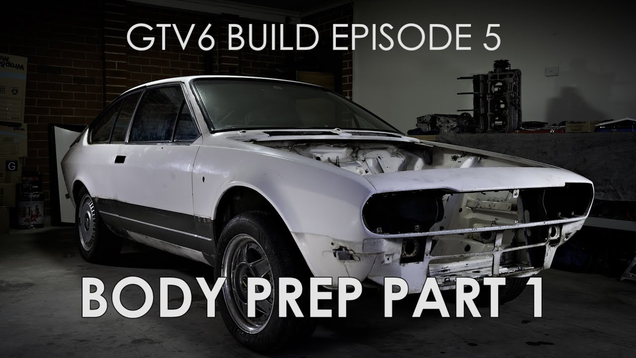 GTV6 3.0 Build - Episode 5 - BODY PREP PART 1