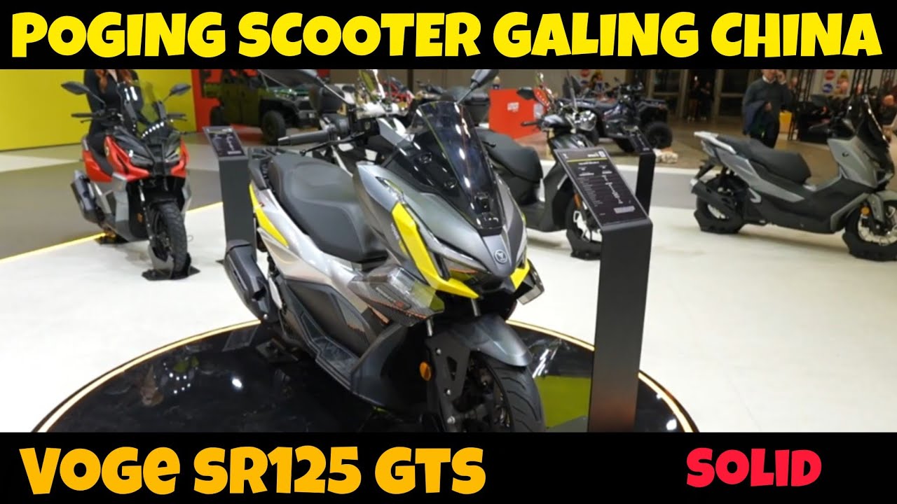 VOGE SR125 GTS | POGING SCOOTER GALING CHINA