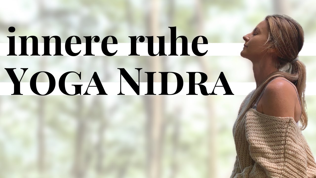 Yoga Nidra Tiefenentspannung für innere Ruhe Anti-Stress 🌿