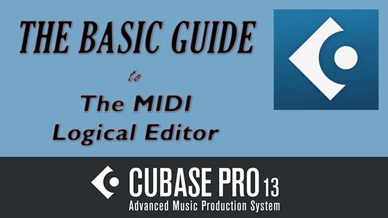 Базовое руководство по MIDI-редактору Logical в Cubase