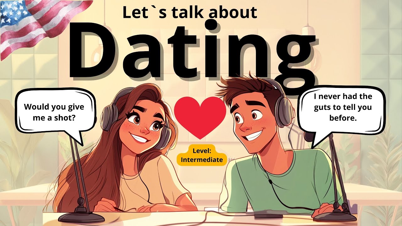 DATING | Intermediate english podcast