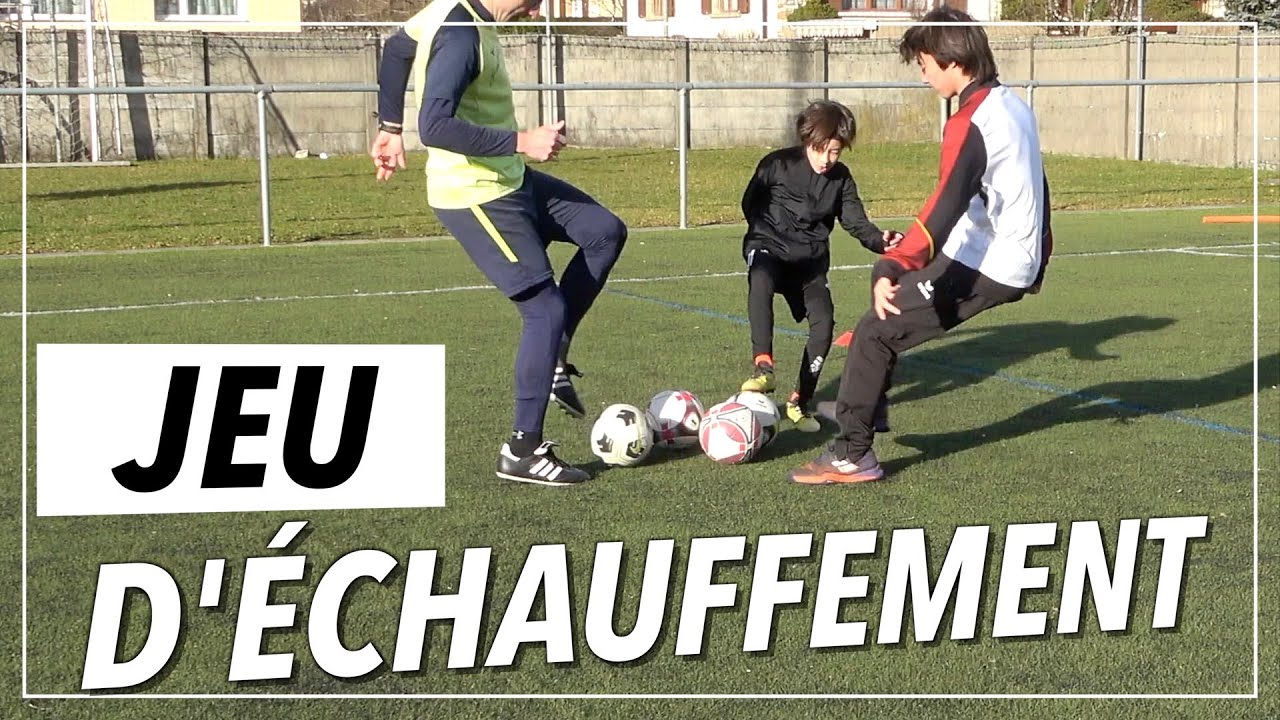 JEU D'ÉCHAUFFEMENT AVEC BALLON FOOTBALL