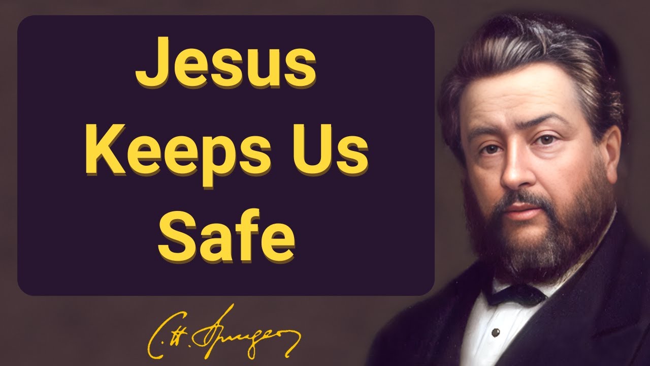 Jesus Keeps Us Safe | Charles Spurgeon | Devotional | 