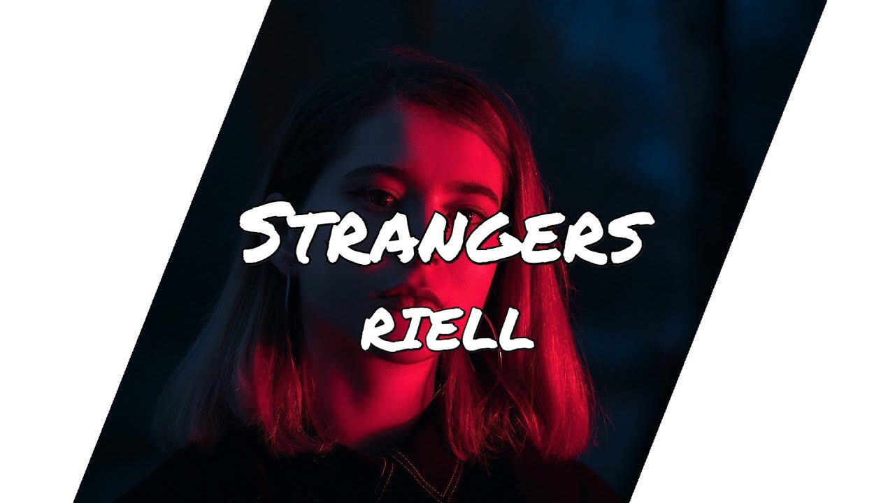 RIELL - Strangers (Lyrics)