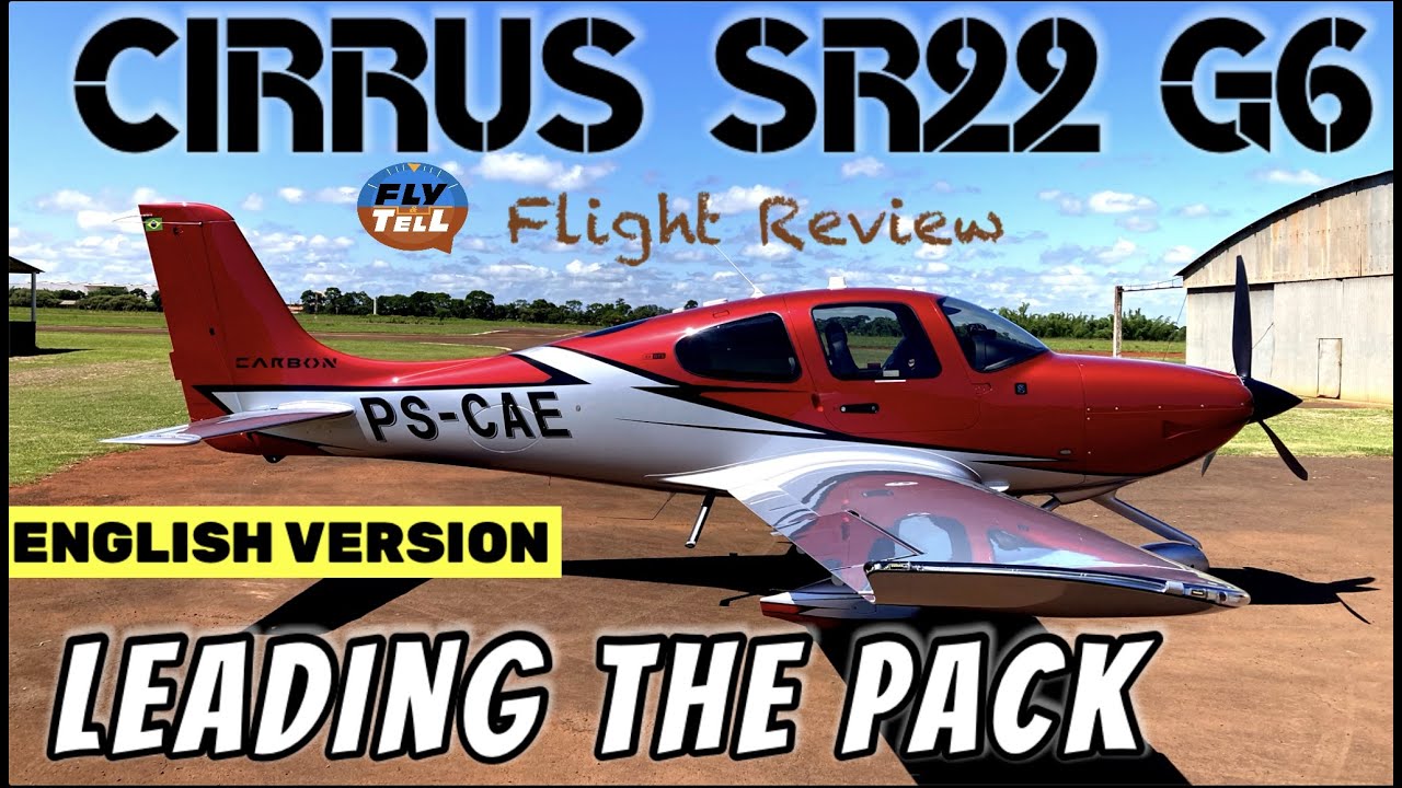 Cirrus SR22 G6  - Leading the Pack - ENGLISH VERSION