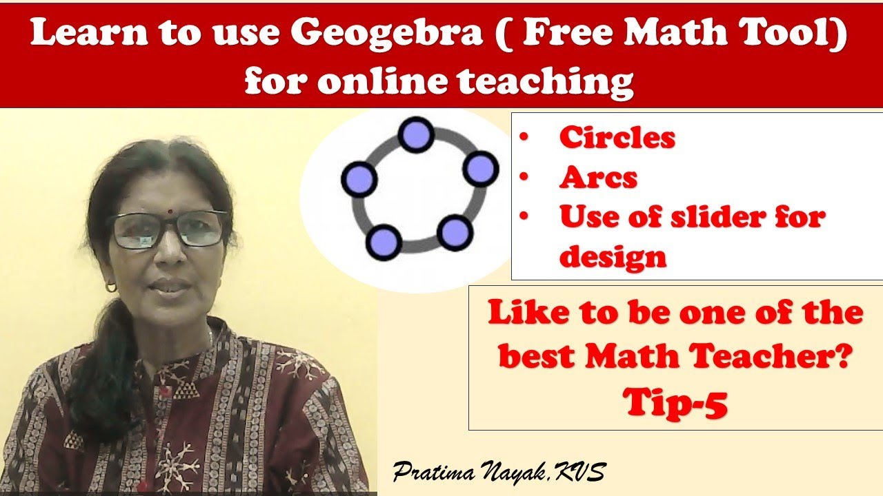 HOW TO USE GEOGEBRA FOR ONLINE TEACHING | CIRCLES | ARCS |  SLIDERS  | TIP FOR TEACHERS  | DESIGN |