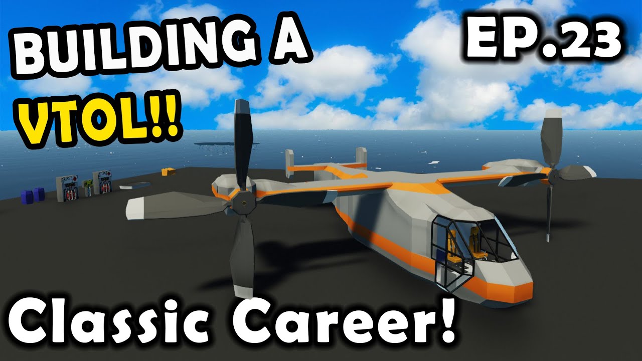 Building A VTOL!! Stormworks Classic Career Survival [S2E23]