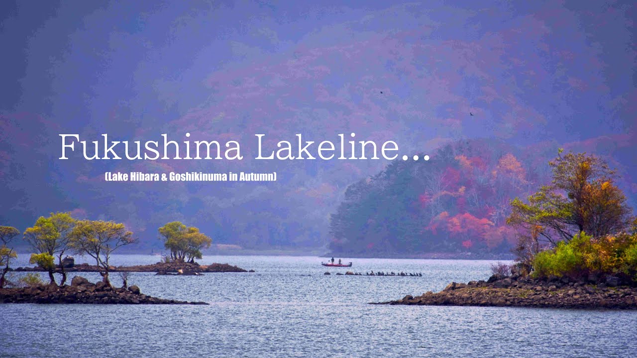 Autumn in Fukushima Lakeline | Autumn in #Urabandai #goshikinuma  | #五色沼湖沼群 #桧原湖 | #lakehibara