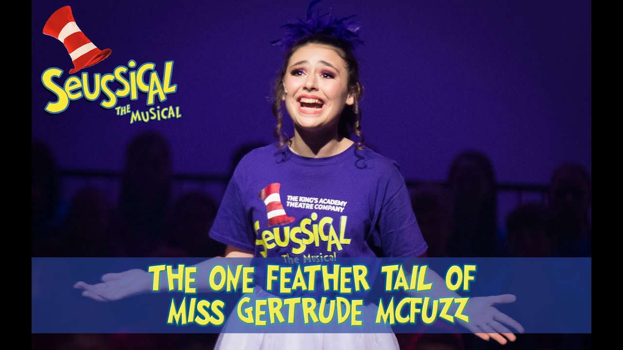 Seussical Live- The One Feather Tail of Miss Gertrude McFuzz (2019)