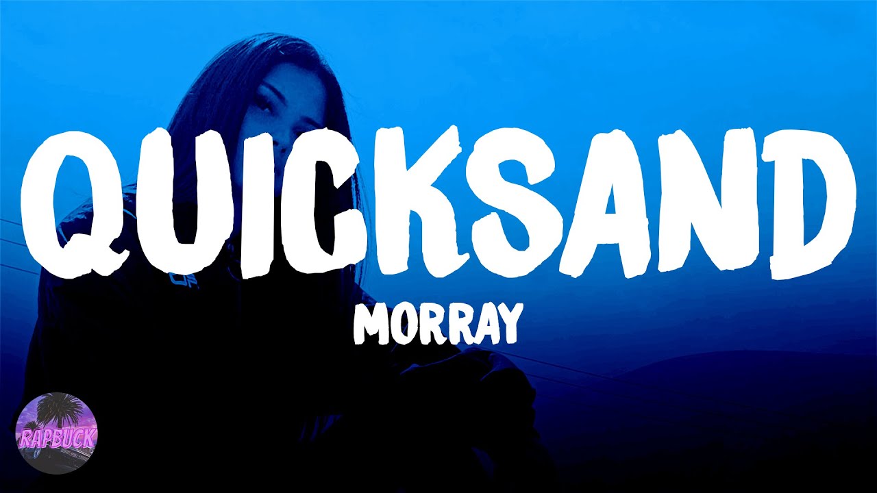 Morray - Quicksand Lyrics