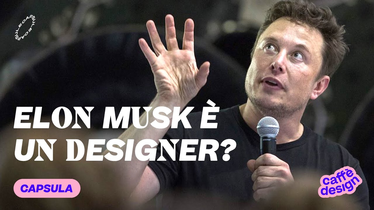 Elon Musk è un designer? ⌁ Capsule di Caffè Design